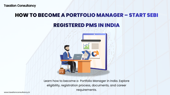 How to Become a Portfolio Manager – Start SEBI Registered PMS in India