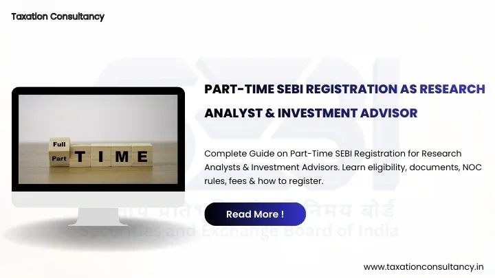 Part-Time SEBI Registration as Research Analyst & Investment Advisor