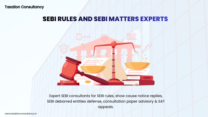 Sebi Registrations and Legal Support - Taxation Counsultancy SEBI Rules and SEBI Matters Experts 24x7 Support